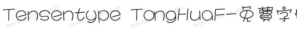 Tensentype TongHuaF字体转换
